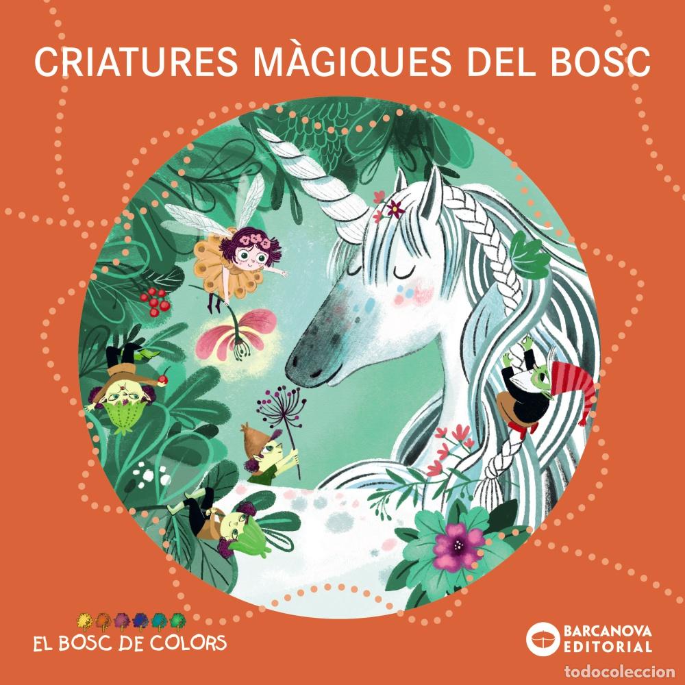 Libros: CRIATURES M&Agrave;GIQUES DEL BOSC - Bald&oacute;, Estel