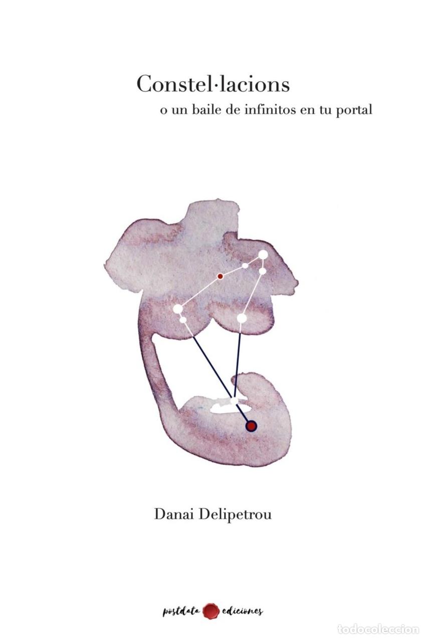 Livros: CONSTEL&middot;LACIONS O UN BAILE DE INFINITOS EN TU PORTAL - DELIPETROU, DANAI