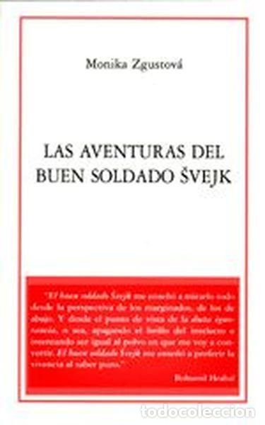 B&uuml;cher: LAS AVENTURAS DEL BUEN SOLDADO SVEJK - Zgustov&aacute;, Monika