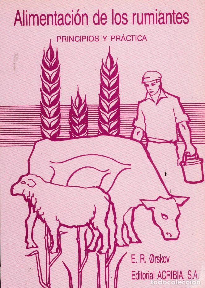 Libri: ALIMENTACI&Oacute;N DE LOS RUMIANTES. PRINCIPIOS/PR&Aacute;CTICAS - &Oslash;rskov, E R