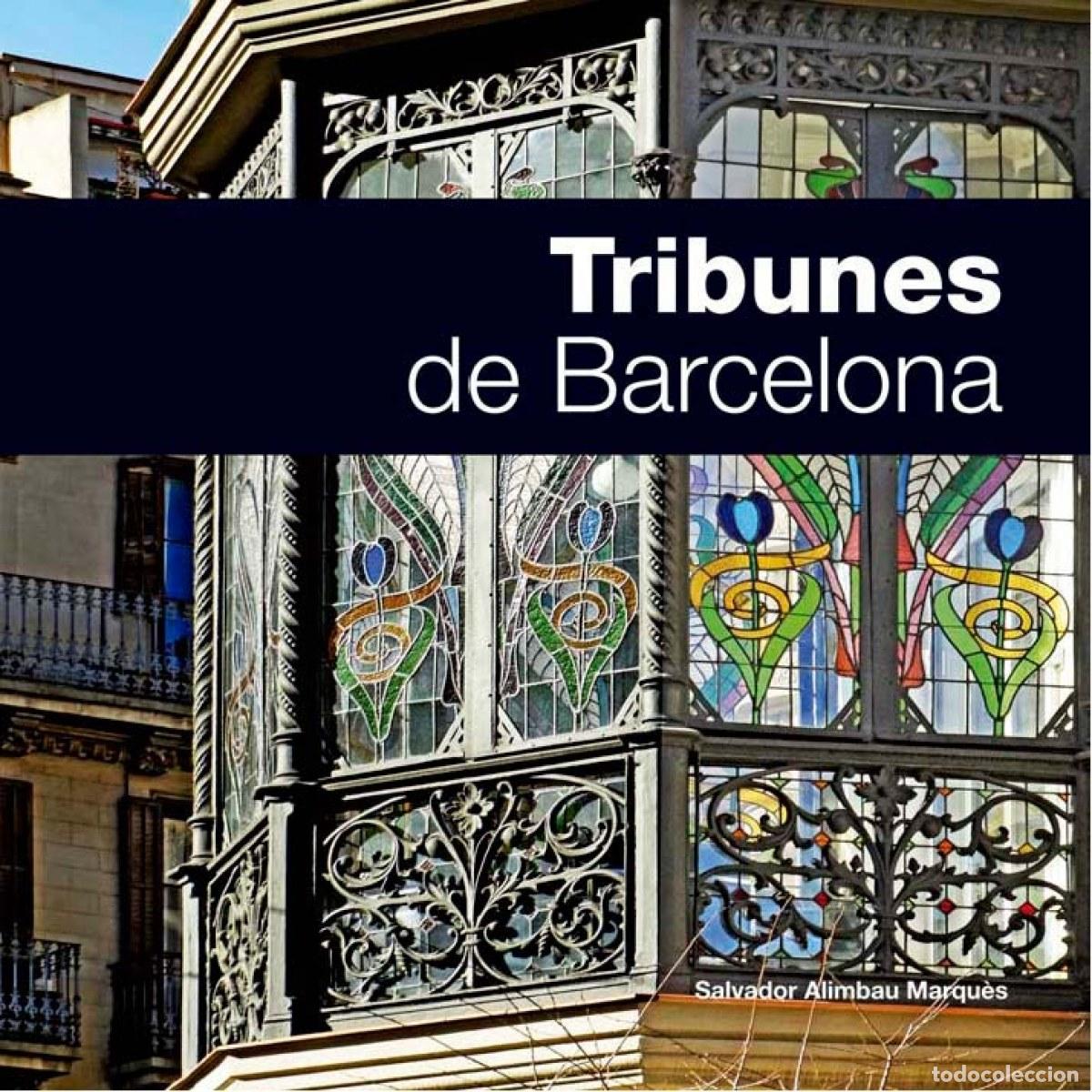 Libri: TRIBUNES DE BARCELONA - Alimbau Marqu&egrave;s, Salvador