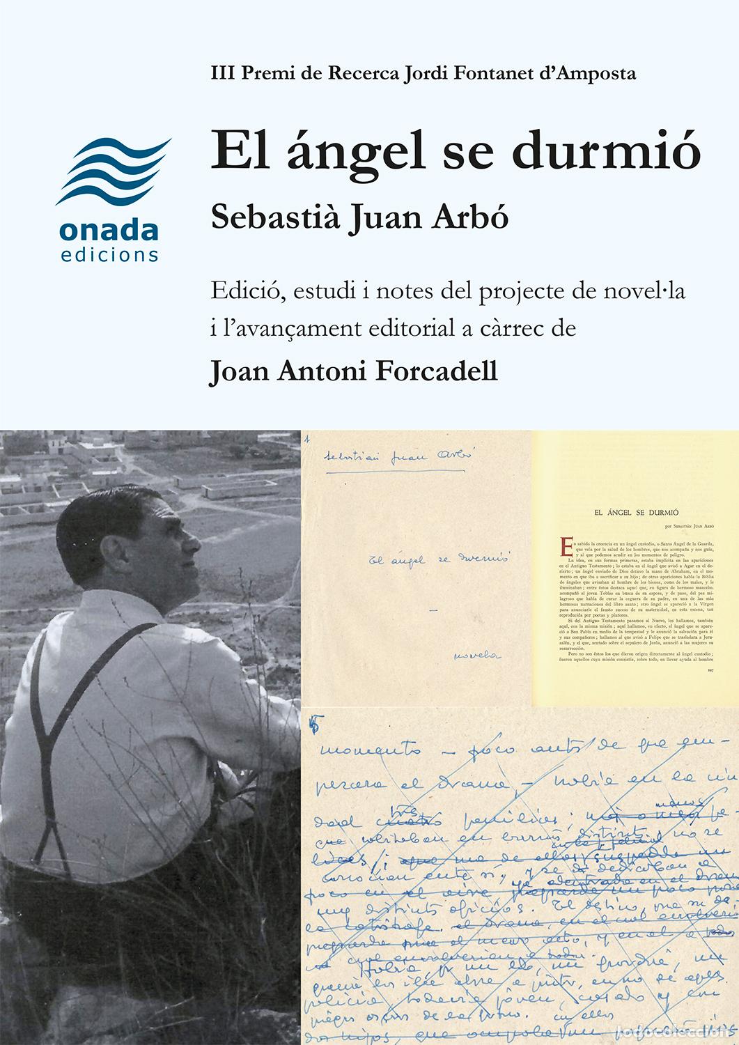 Livres: EL &Aacute;NGEL SE DURMI&Oacute;. SEBASTI&Agrave; JUAN ARB&Oacute; - Forcadell, Joan Antoni