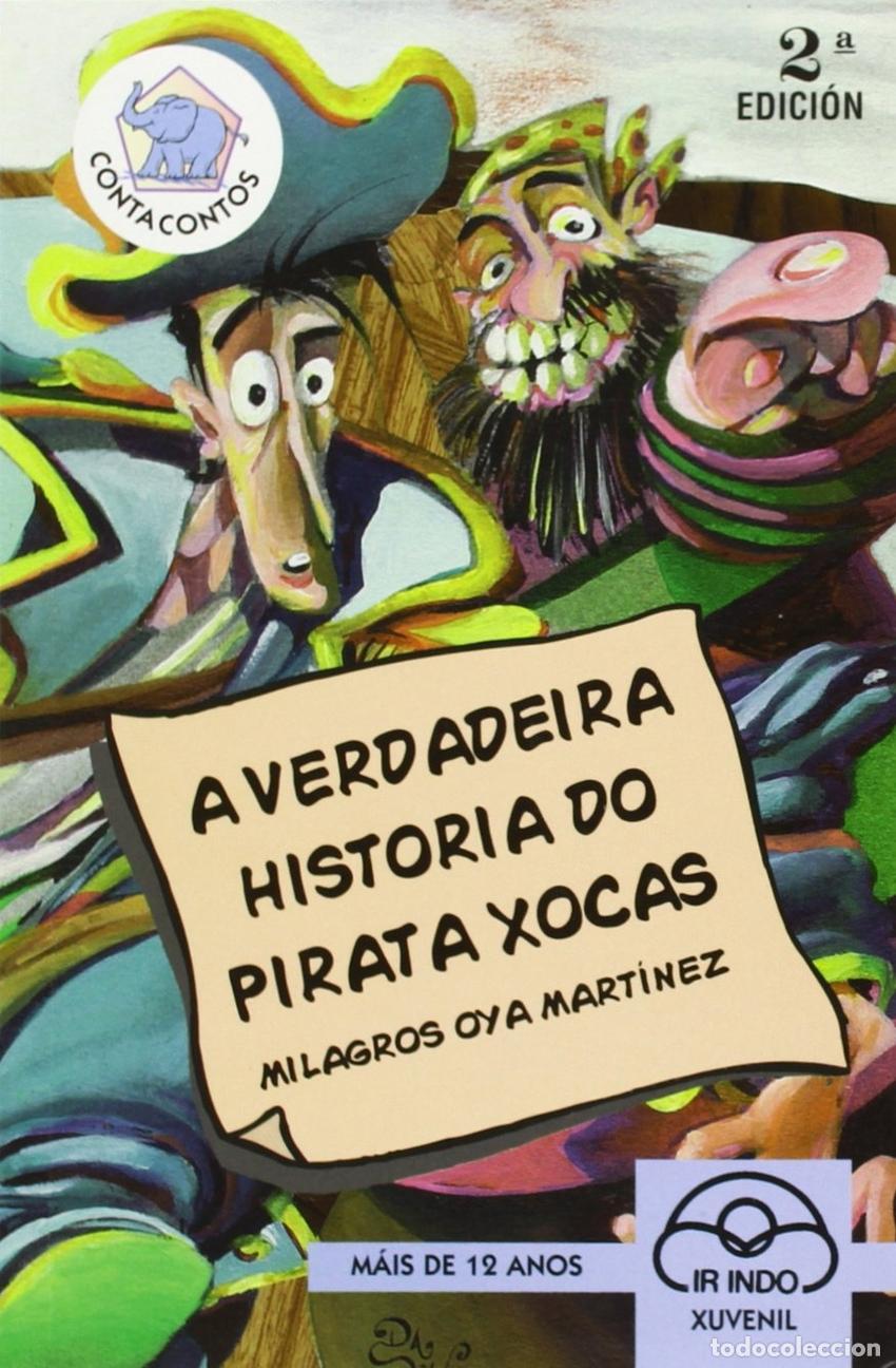 Libros: A VERDADEIRA HISTORIA DO PIRATA XOCAS - Oya Mart&iacute;nez , Milagros