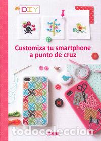 Libros: CUSTOMIZA TU SMARTPHONE A PUNTO DE CRUZ - HEL&Ocirc;NE, SOPHIE