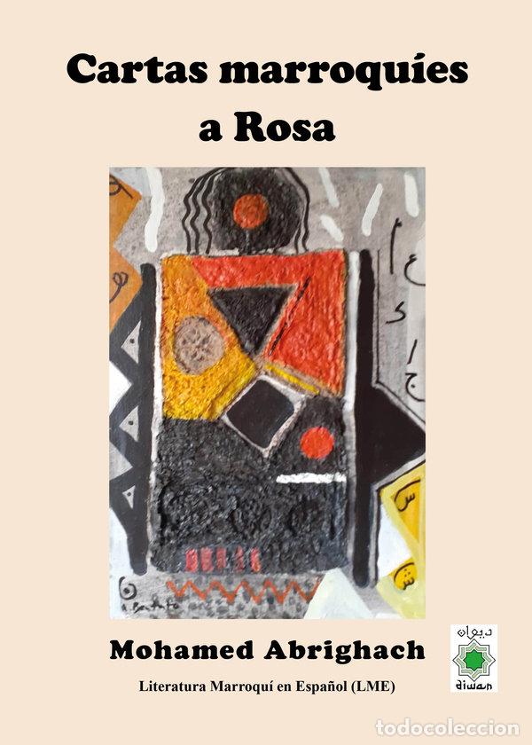 Livros: CARTAS MARROQUIES A ROSA - ABRIGHACH, MOHAMED