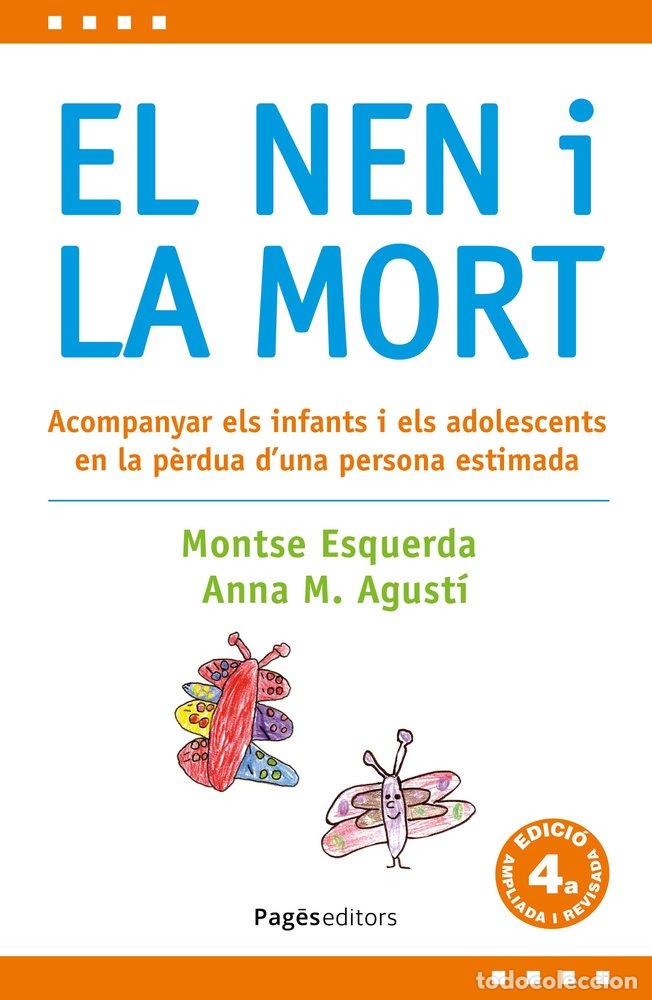 Libros: EL NEN I LA MORT 4&ordf; EDICIO REVISADA I AMPLIADA - ESQUERDA I ARESTE, MONTSE