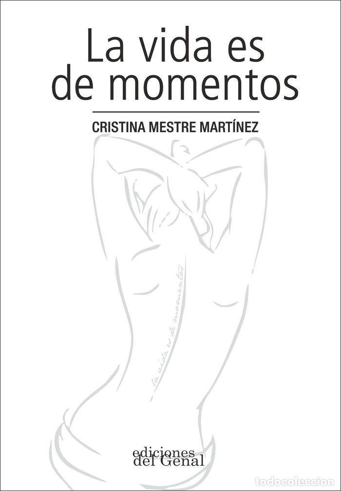 Libros: VIDA ES DE MOMENTOS,LA - MESTRE MARTINEZ, CRISTINA