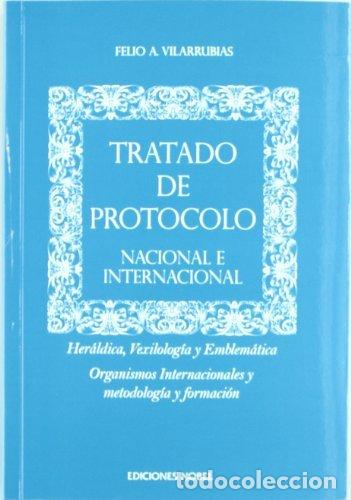 Libros: TRATADO DE PROTOCOLO - VILARRUBIAS, FELIO