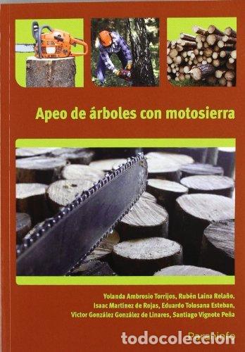 Libros: APEO DE ARBOLES CON MOTOSIERRA - AA.VV