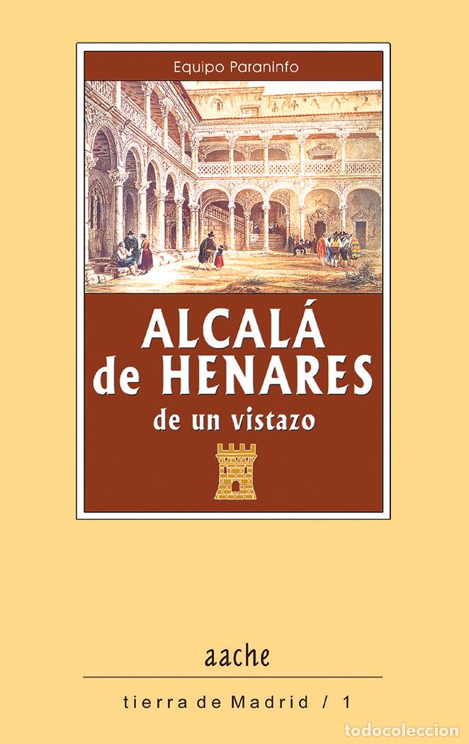 Libros: ALCALA DE HENARES, DE UN VISTAZO - LABORDA BARCELO, JUAN