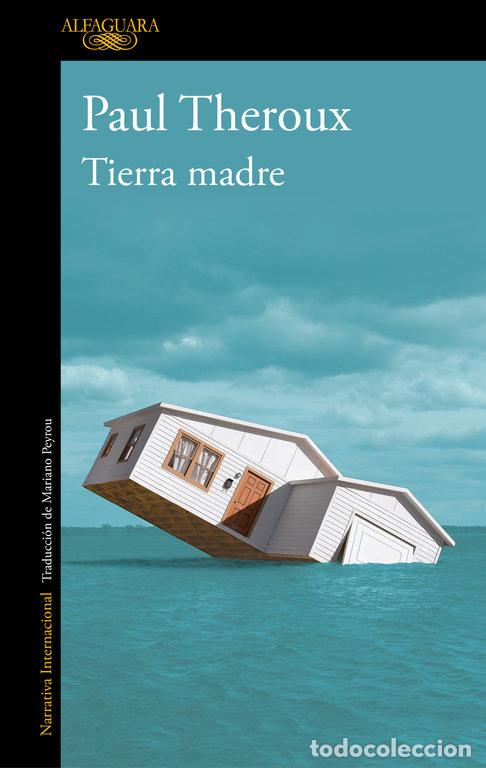 Libros: TIERRA MADRE - PAUL THEROUX