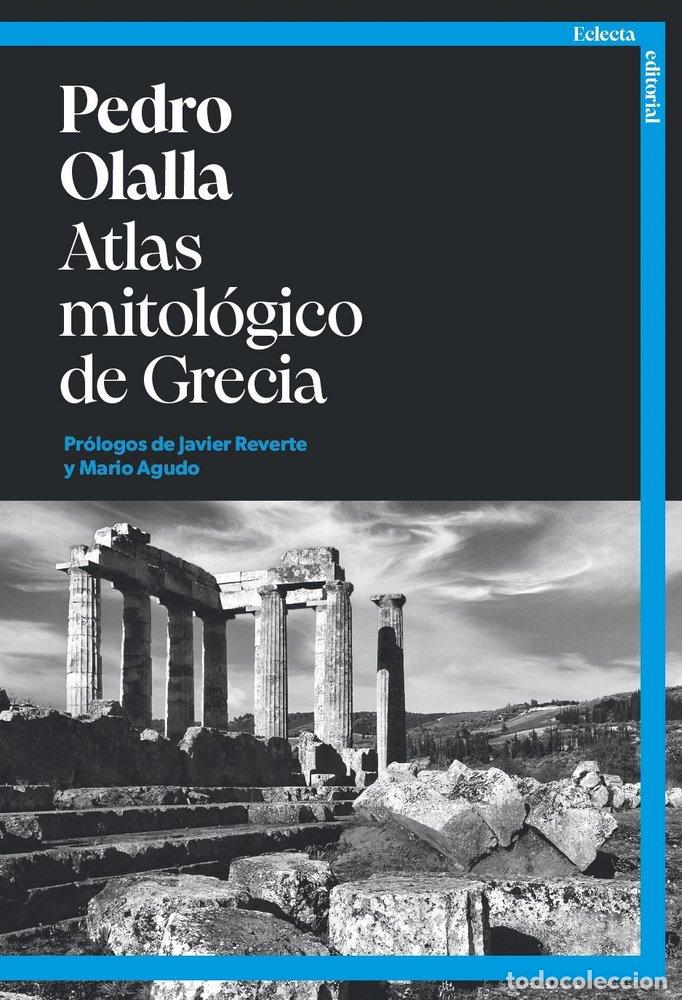 Libros: ATLAS MITOLOGICO DE GRECIA - OLALLA, PEDRO
