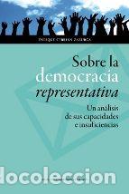 Libros: SOBRE LA DEMOCRACIA REPRESENTATIVA. UN ANALISIS DE SUS CAPAC - CEBRIAN ZAZURCA, ENRIQUE