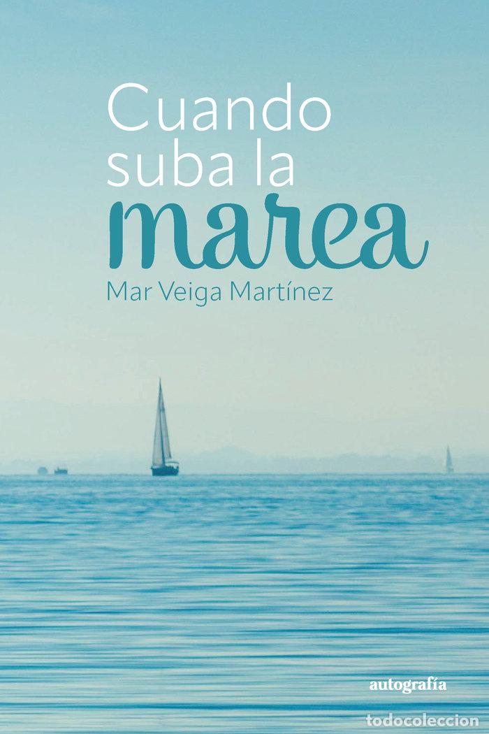 Libros: CUANDO SUBA LA MAREA - VEIGA, MAR