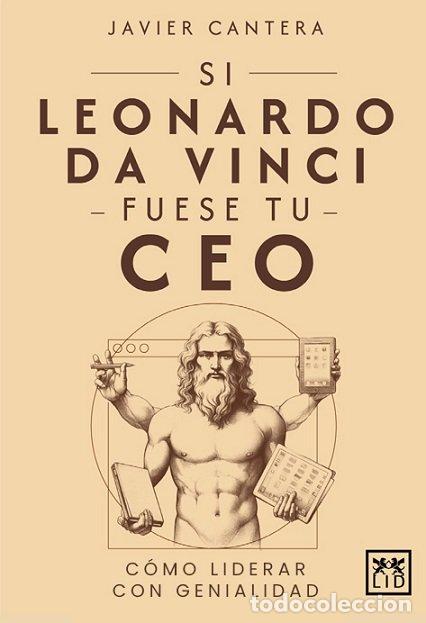 Libros: SI LEONARDO DA VINCI FUESE TU CEO - CANTERA, JAVIER