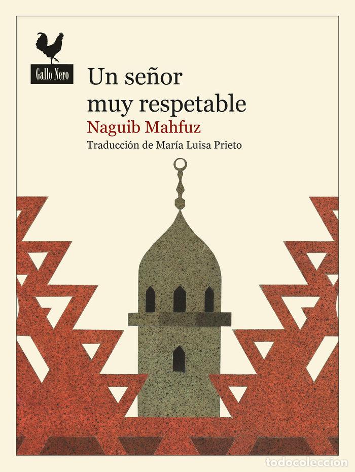 Livros: UN SE&Ntilde;OR MUY RESPETABLE - MAHFUZ, NAGUIB