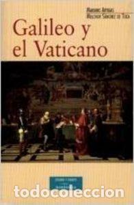 Libros: GALILEO Y EL VATICANO - ARTIGAS, MARIANO