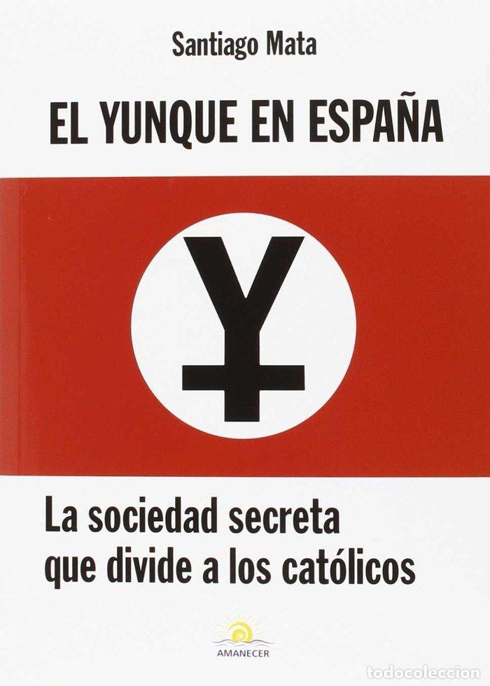 Libros: YUNQUE EN ESPA&Ntilde;A,EL - MATA ALONSO LASHERAS, SANTIAGO