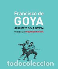 Livros: FRANCISCO DE GOYA DESASTRES DE LA GUERRA - BOZAL, VALERIANO