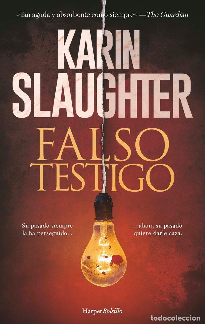 Libros: FALSO TESTIGO - SLAUGHTER, KARIN