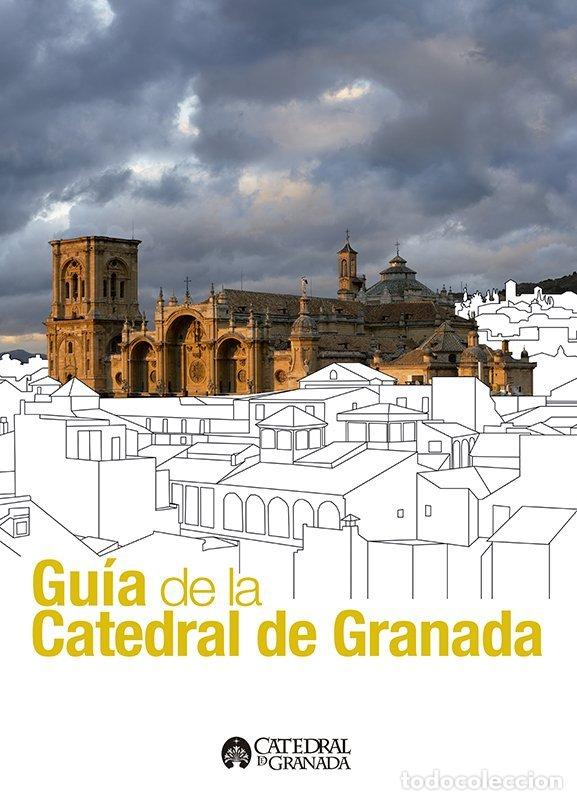 Livros: GUIA DE LA CATEDRAL DE GRANADA - SALMERON ESCOBAR, PEDRO