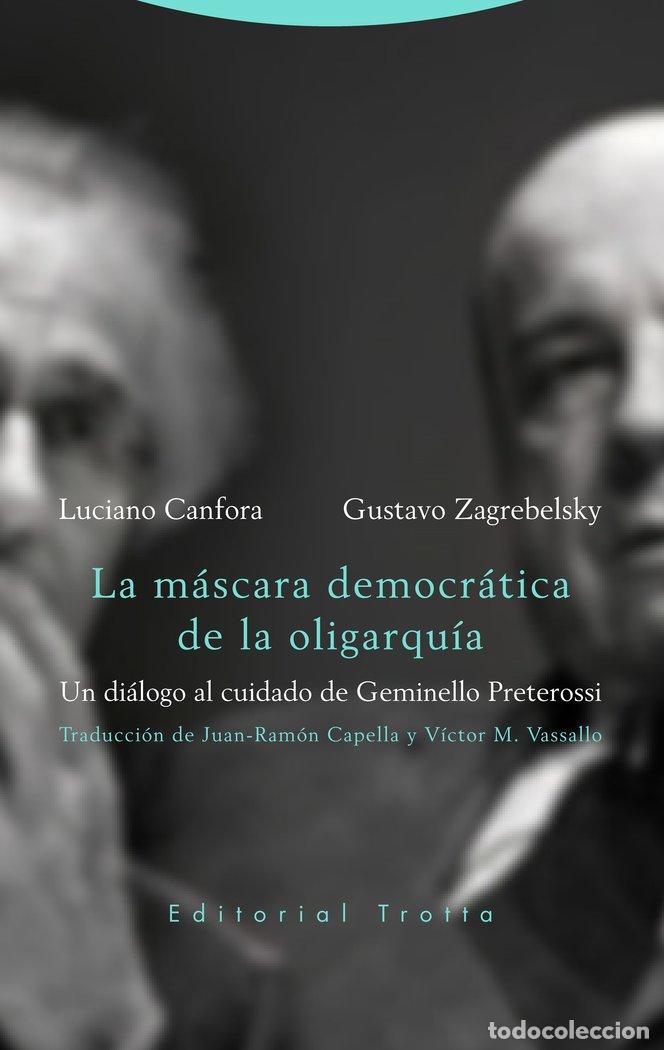 Libros: MASCARA DEMOCRATICA DE LA OLIGARQUIA,LA - CANFORA, LUCIANO