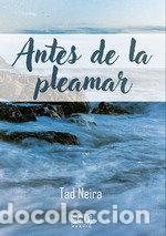 books: ANTES DE LA PLEAMAR - NEIRA, TAD