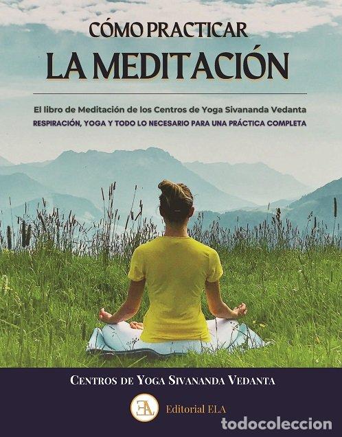 Livros: COMO PRACTICAR LA MEDITACION - CENTROS DE YOGA SIVANANDA VEDANTA