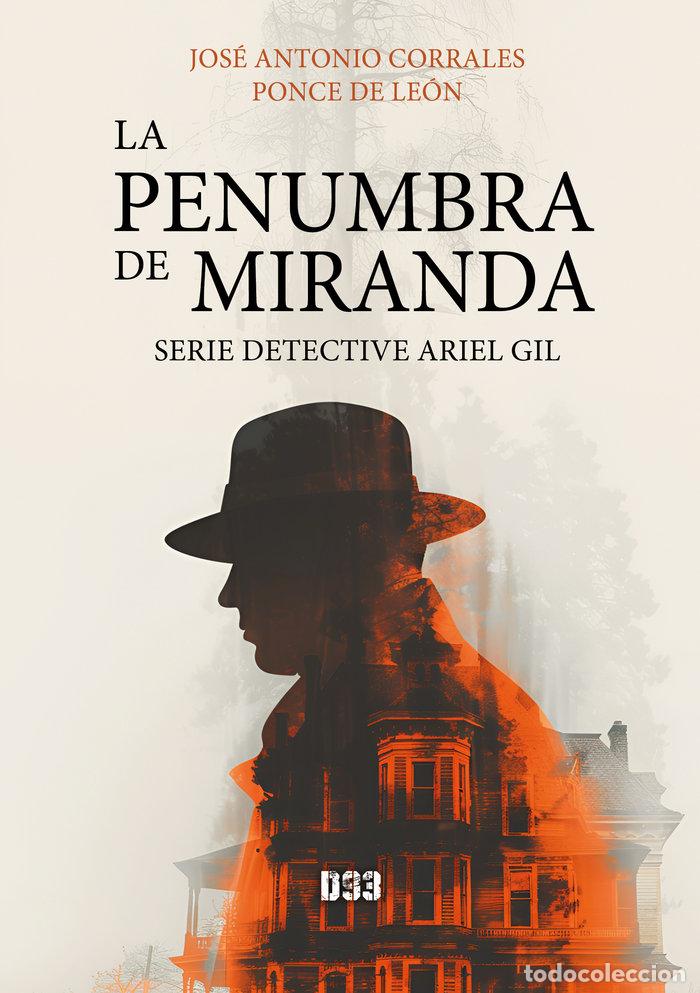 Livros: LA PENUMBRA DE MIRANDA - CORRALES PONCE DE LEON, JOSE ANTONIO