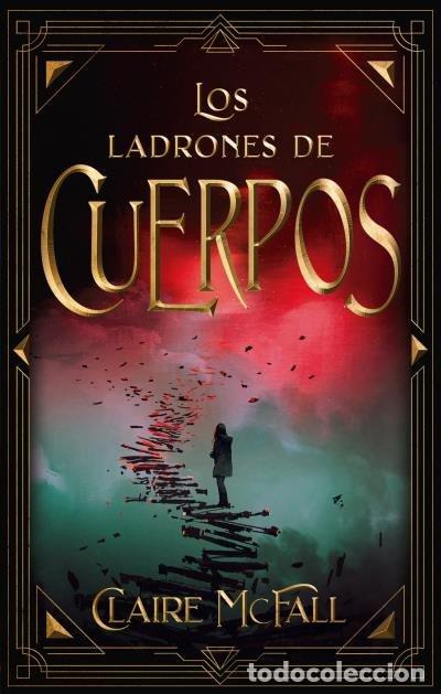 Livros: LOS LADRONES DE CUERPOS - MCFALL, CLAIRE