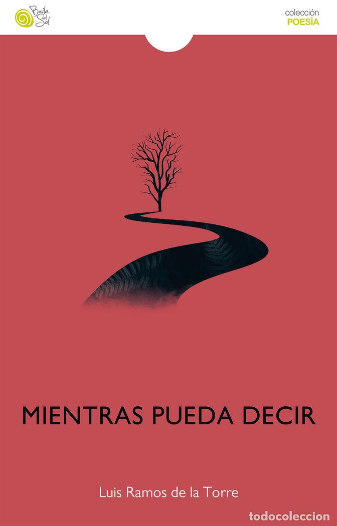 Livros: MIENTRAS PUEDA DECIR - RAMOS DE LA TORRE, LUIS