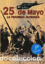 Livros: 25 DE MAYO LA TRAGEDIA OLVIDADA 3&ordf;ED - PEREZ OCA, MIGUEL ANGEL