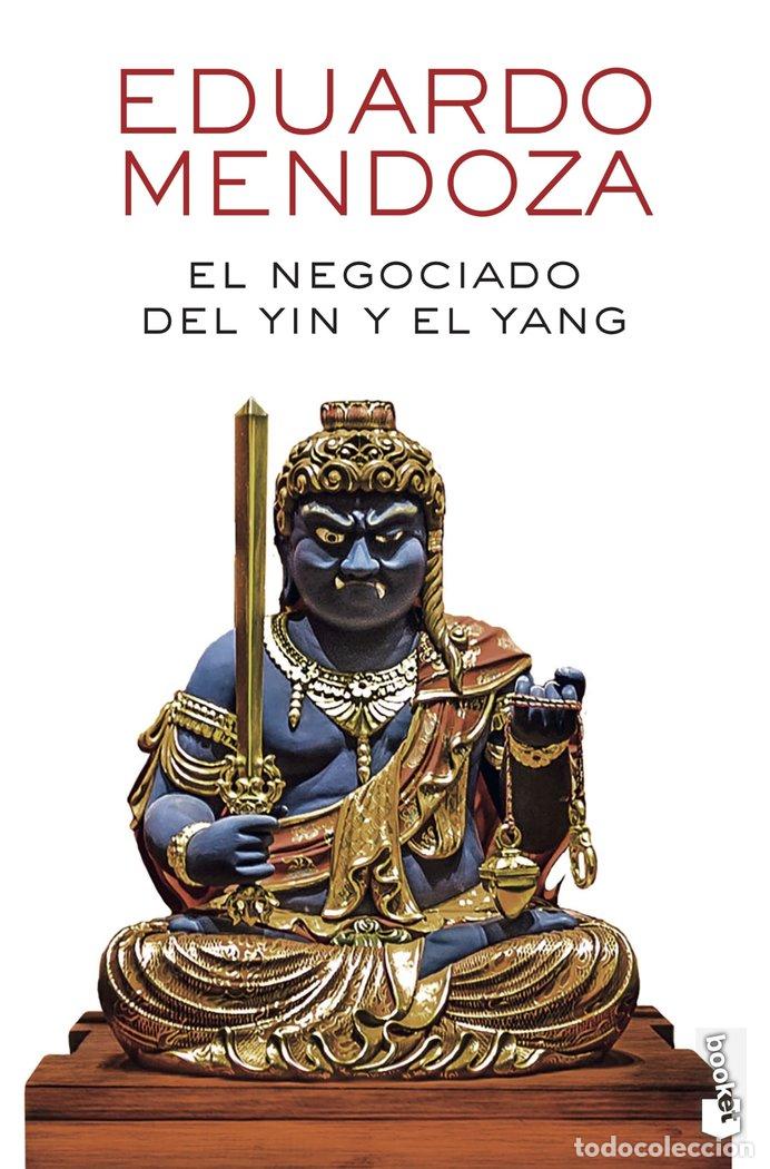 Libros: EL NEGOCIADO DEL YIN Y EL YANG - EDUARDO MENDOZA