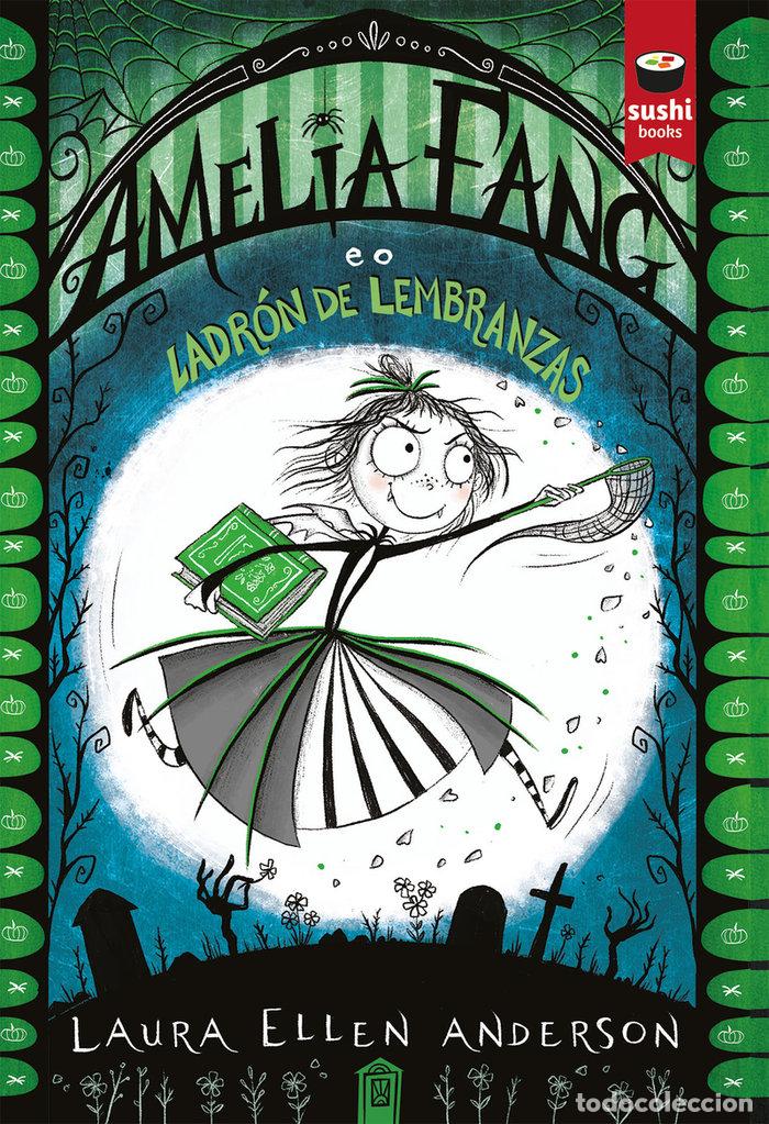 Livros: AMELIA FANG E O LADRON DE LEMBRANZAS - ANDERSON, LAURA ELLEN