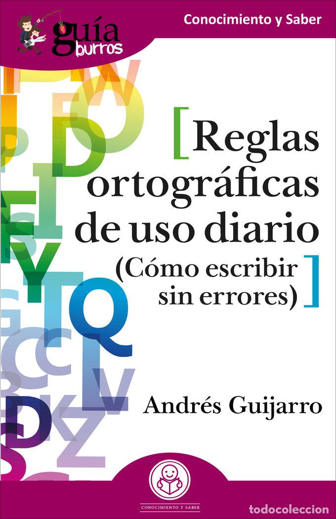 books: GUIABURROS REGLAS ORTOGRAFICAS DE USO DIARIO - GUIJARRO, ANDRES