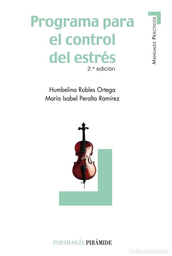 Libros: PROGRAMA PARA EL CONTROL DEL ESTRES 2&ordf;ED - ROBLES ORTEGA, HUMBELINA