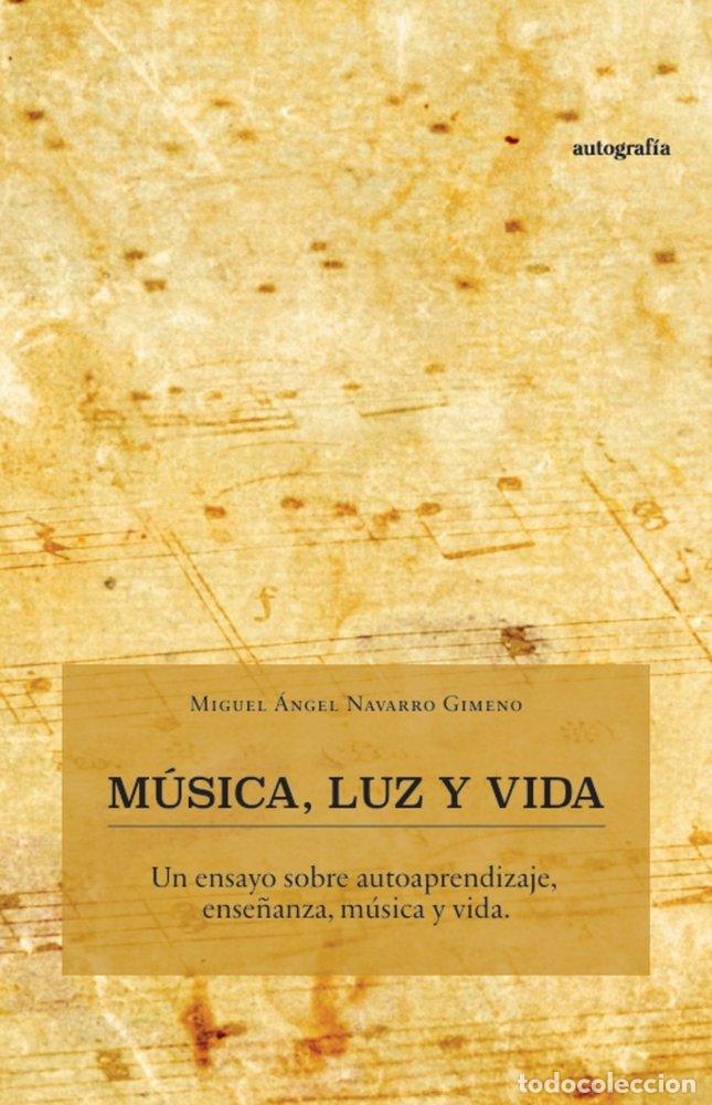 Libros: MUSICA LUZ Y VIDA - NAVARRO GIMENO, MIGUEL ANGEL