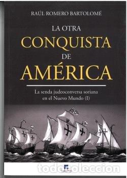 Livros: LA OTRA CONQUISTA DE AMERICA - ROMERO BARTOLOME, RAUL