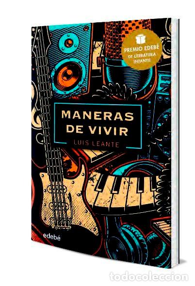 Livros: MANERAS DE VIVIR PREMIO EDEBE LITERATURA JUVENIL 2020 - LEANTE, LUIS