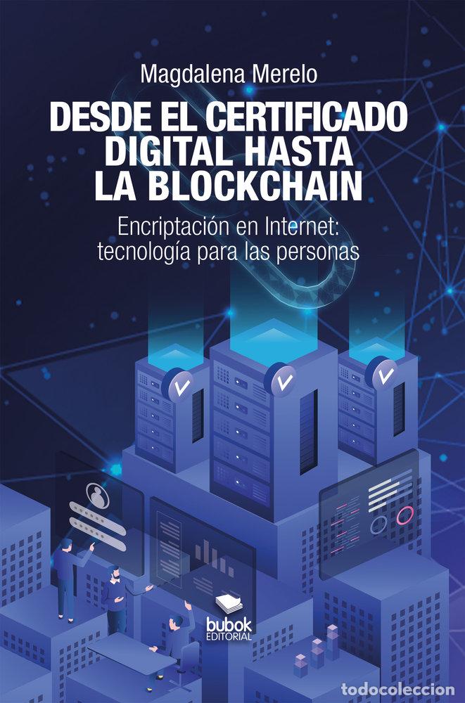 Livros: DESDE EL CERTIFICADO DIGITAL HASTA LA BLOCKCHAIN - MERELO, MAGDALENA