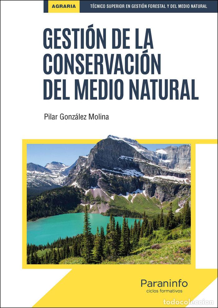 Libros: GESTION DE LA CONSERVACION DEL MEDIO NATURAL - GONZALEZ MOLINA, PILAR