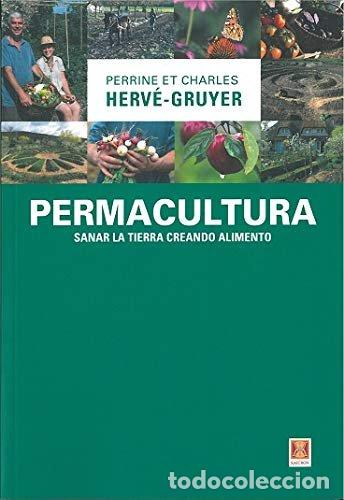 Libros: PERMACULTURA SANAR LA TIERRA CREANDO ALIMENTO - PERRINE ET, CHARLES