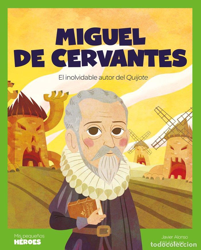 Libros: MIGUEL DE CERVANTES - JAVIER ALONSO