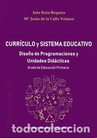 Libros: CURRICULO Y SISTEMA EDUCATIVO. DISE&Ntilde;O DE PROGRAMACIONES Y UN - RUIZ REQUIES, INES