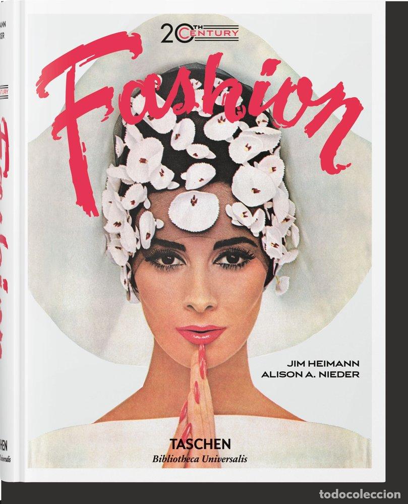 Libros: 20TH CENTURY FASHION 100 YEARS OF APPAREL ADS(IN/FR/AL) - HEIMANN, JIM