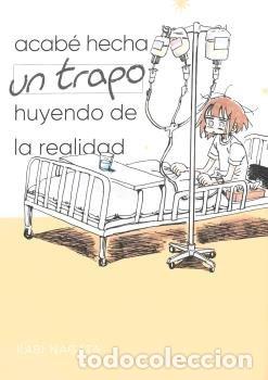 Libros: COMO ME ENFRENTE A LA REALIDAD Y ACABE HECHA UN TRAPO - NAGATA, KABI
