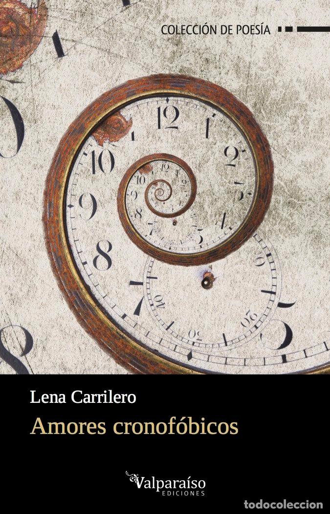 Libros: AMORES CRONOFOBICOS - CARRILERO JIMENEZ, ELENA