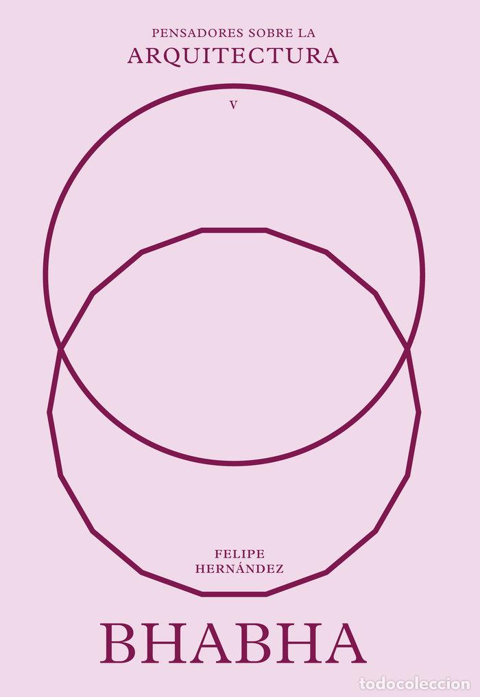 Libri: BHABHA SOBRE LA ARQUITECTURA - HERNANDEZ, FELIPE