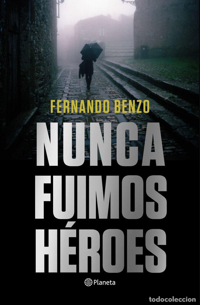 Livres: NUNCA FUIMOS HEROES - FERNANDO BENZO