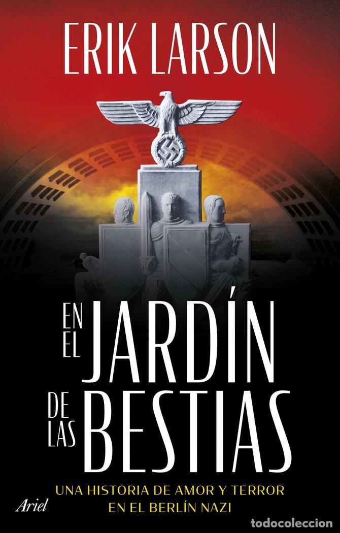 Libros: EN EL JARDIN DE LAS BESTIAS - ERIK LARSON